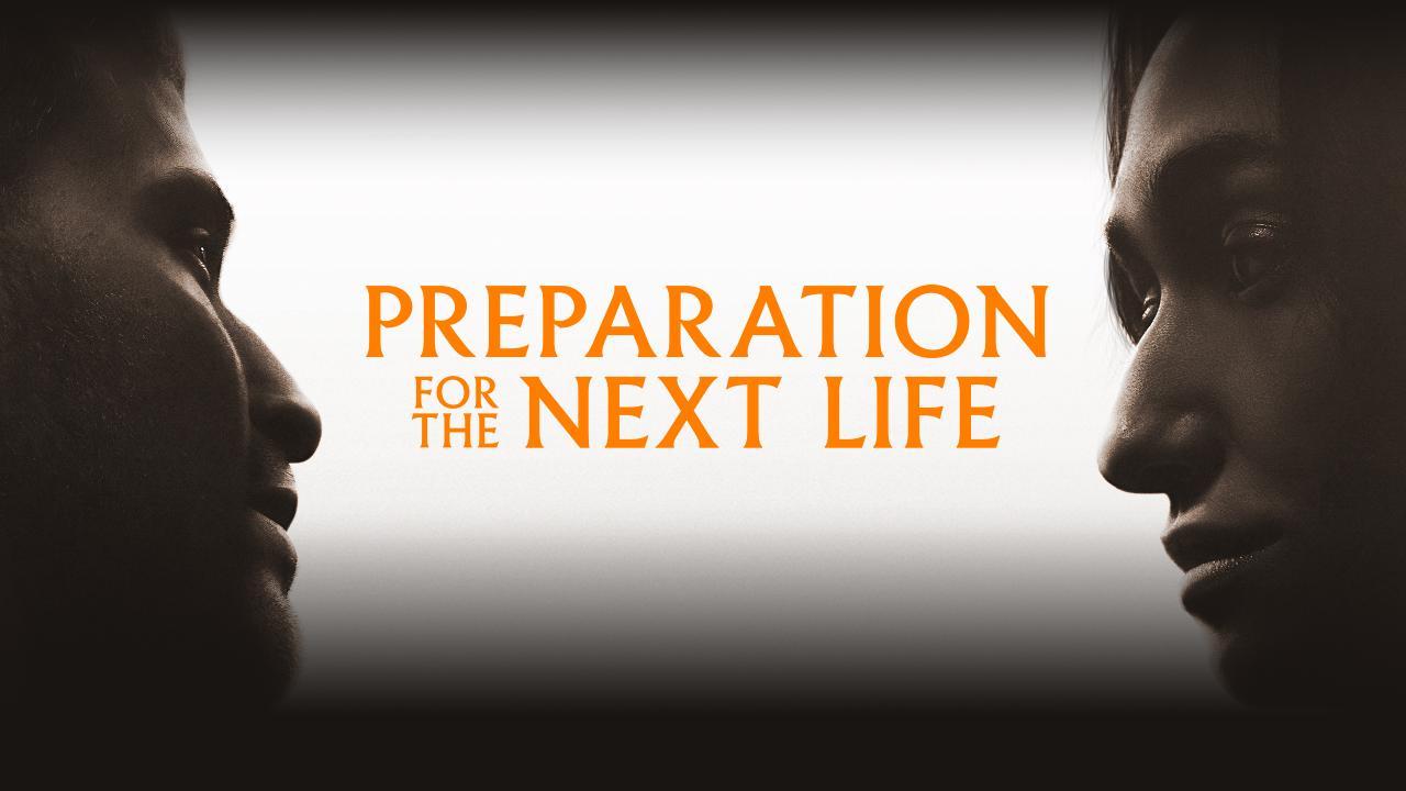 فيلم Preparation for the Next Life 2025 مترجم
